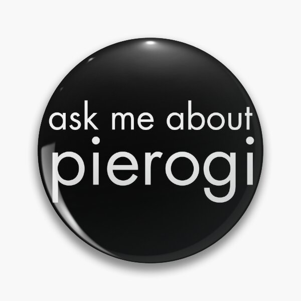 Item preview, Ask Me About Pierogi designed and sold by emilzalero.
