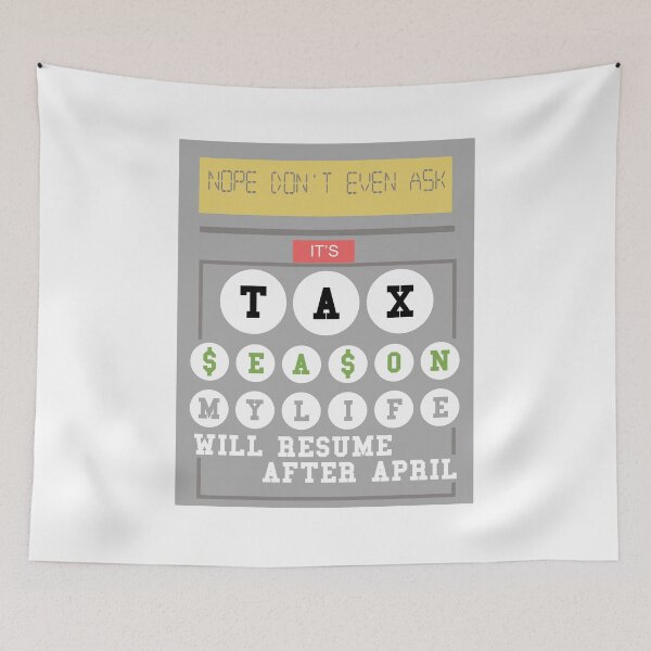 Item preview, Nope Don't Even Ask It’s TAX SEASON My Life Will Resume After April Shirt designed and sold by CreativeStrike.