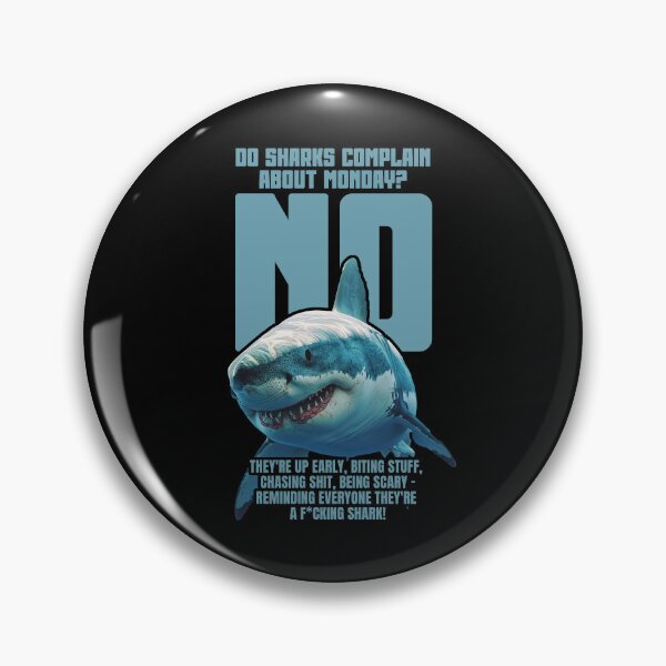 Item preview, Do Sharks Complain About Monday?  - Motivational Shark T-Shirt designed and sold by YellowButBlack.