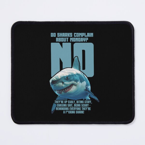 Item preview, Do Sharks Complain About Monday? - Motivational Shark T-Shirt designed and sold by YellowButBlack.