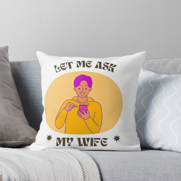 Item preview, Let Me Ask My Wife designed and sold by ChrystalsCorner.