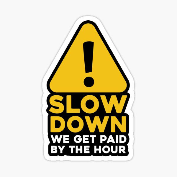Item preview, Slow Down We Get Paid By The Hour, Funny Hard Hat Hardhat for Men Women designed and sold by ThePatternArt  ⭐⭐⭐⭐⭐.