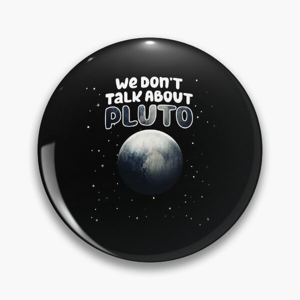 Item preview, Pluto We don't Talk About Pluto Meme designed and sold by ArabCorner.