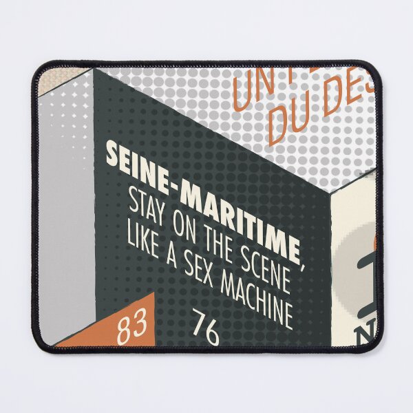 Item preview, Seine-Maritime, Stay on the scene like a sex machine, 76 designed and sold by Cyrille BRG.