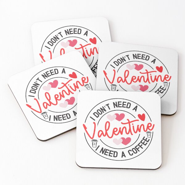 Item preview, I Don't Need A Valentine I Need A Coffee  - Valentine's Day  designed and sold by Smix Pixels.
