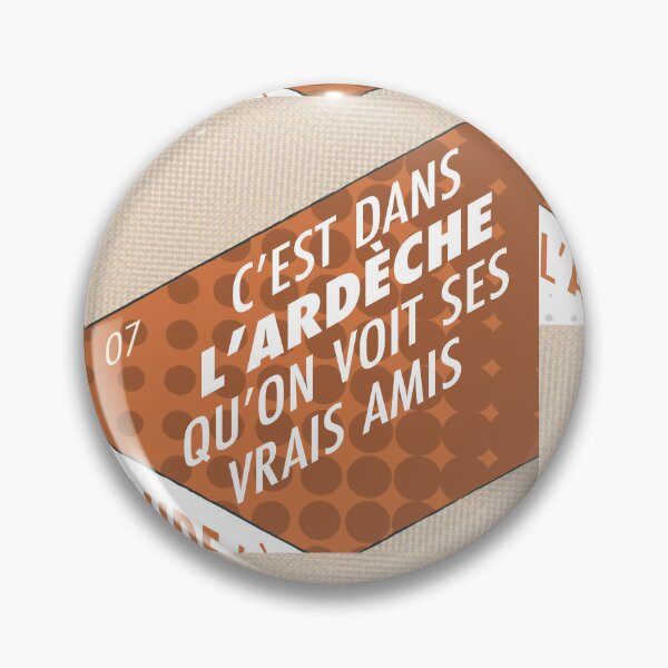 Item preview, It is in Ardèche that we see our true friends, 07 designed and sold by Cyrille BRG.