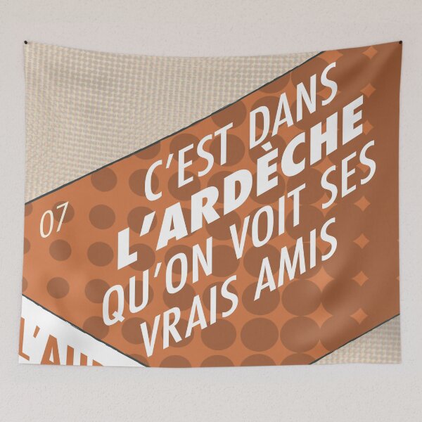 Item preview, It is in Ardèche that we see our true friends, 07 designed and sold by Cyrille BRG.