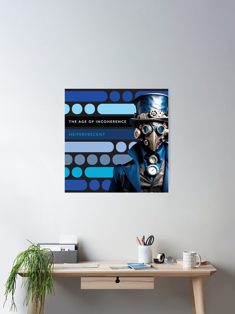 Thumbnail 2 of 3, Poster, The Age of Incoherence designed and sold by Heifervescent.