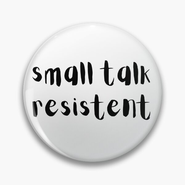 Item preview, Small Talk Resistent designed and sold by tranquil-haven.