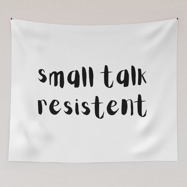 Item preview, Small Talk Resistent designed and sold by tranquil-haven.