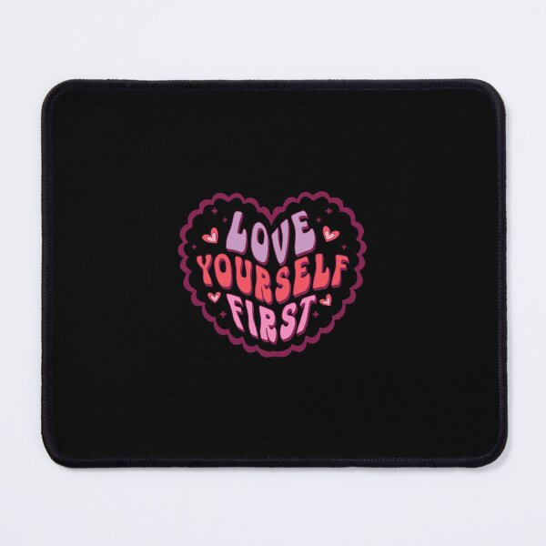 Item preview, Love Yourself First designed and sold by OutbreakDesigns.