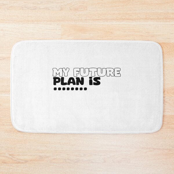 Item preview, My Future Plan Is  designed and sold by Andrew Sawires.