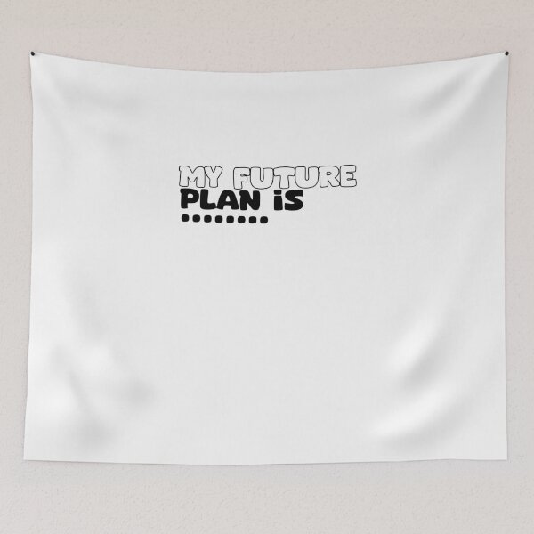 Item preview, My Future Plan Is  designed and sold by Andrew Sawires.