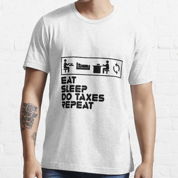 Aperçu de l'œuvre Mangez le sommeil faites des impôts Répétez la chemise drôle de CPA créée et vendue par CreativeStrike.