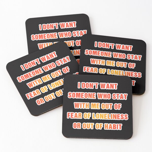 Item preview, I don't want someone who stay with me out of fear of loneliness or out of habit designed and sold by Aiyinyangart.