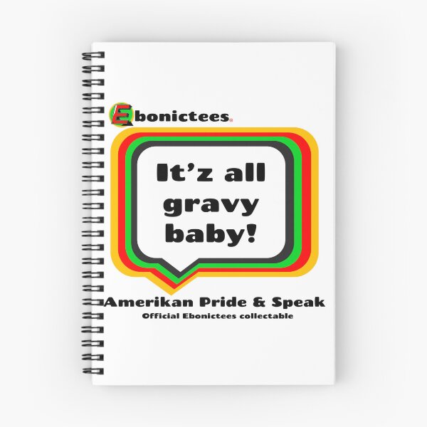 Item preview, It'z all gravy baby! Ebonictees ebonic phrase. designed and sold by Ebonictees.