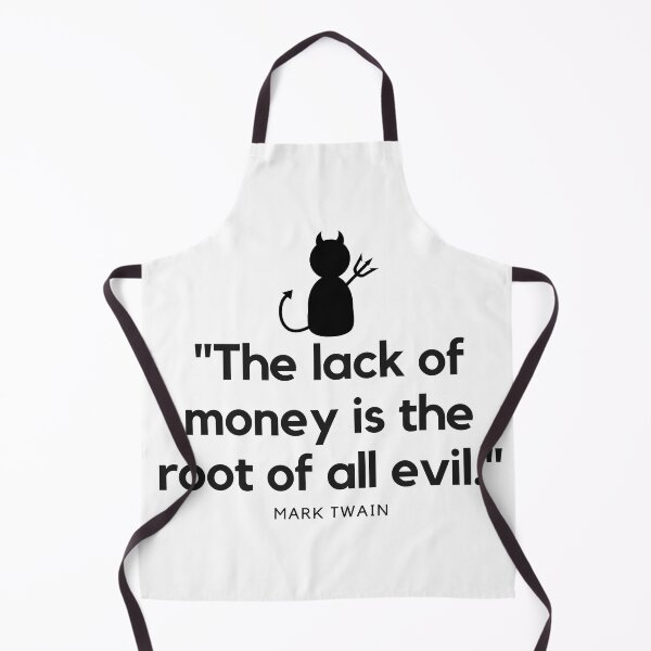 Item preview, The lack of money is the root of all evil." - Mark Twain Money Quote designed and sold by Bananobanini.