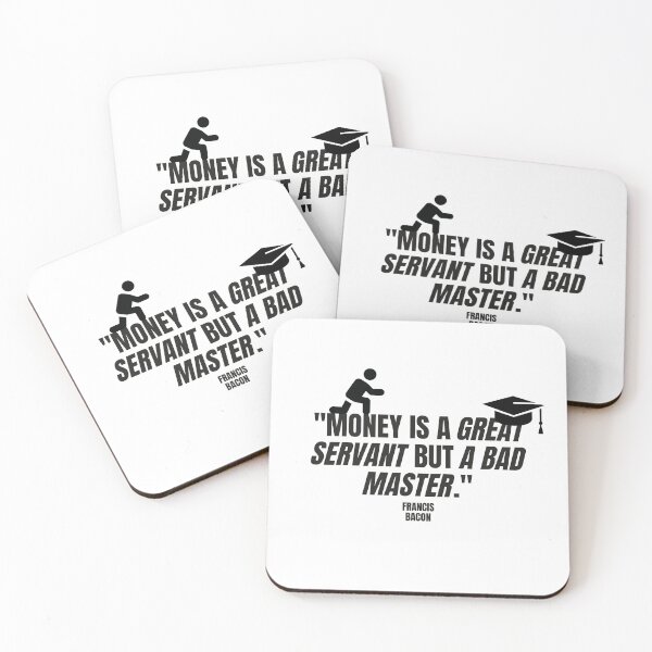 Item preview, "Money is a great servant but a bad master." - Francis Bacon Money Quote designed and sold by Bananobanini.