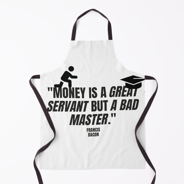 Item preview, "Money is a great servant but a bad master." - Francis Bacon Money Quote designed and sold by Bananobanini.