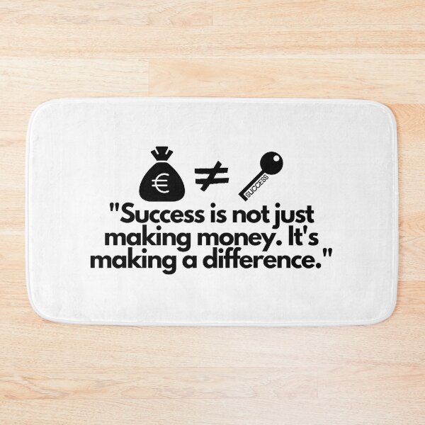 Item preview, "Success is not just making money. It's making a difference." designed and sold by Bananobanini.