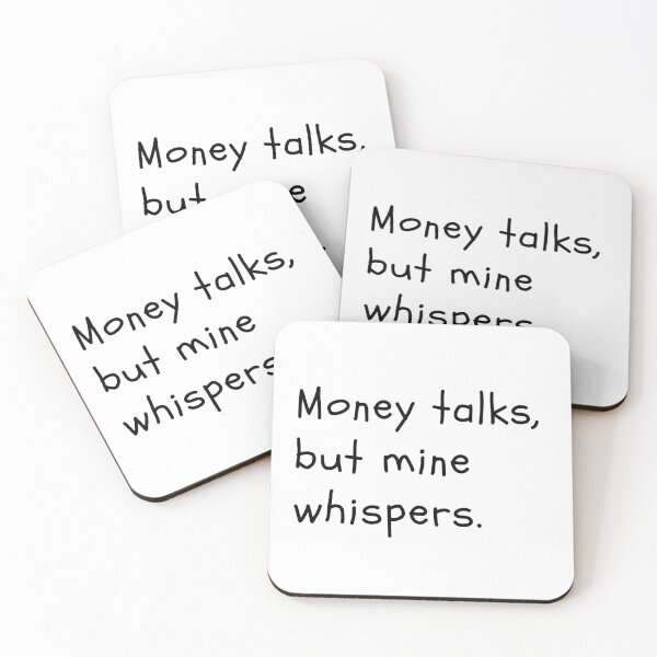 Item preview, Money talks, but mine shispers. designed and sold by Bananobanini.