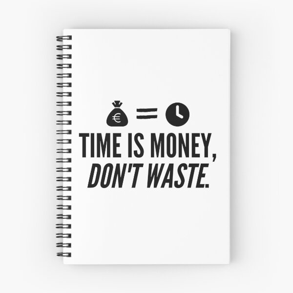 Item preview, Time is money, don't waste. designed and sold by Bananobanini.