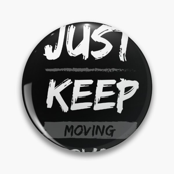 Item preview, just keep moving forward  designed and sold by hamooood.