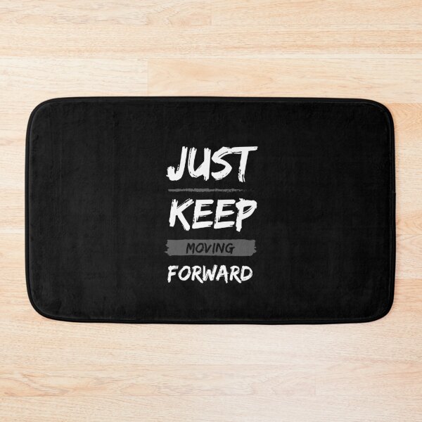 Item preview, just keep moving forward  designed and sold by hamooood.