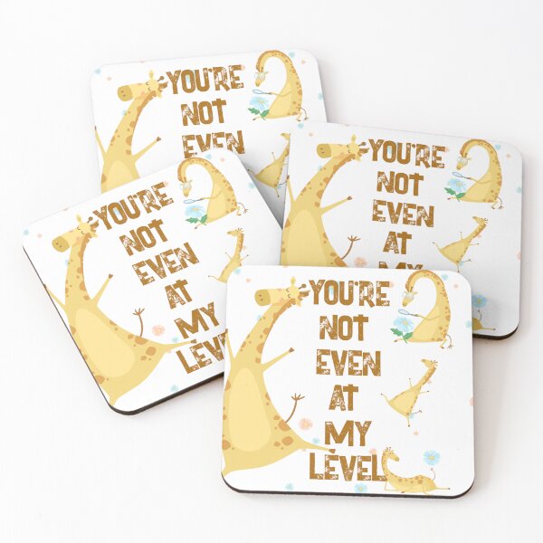 Item preview, You're Not Even at My Level designed and sold by ZamuDesign.