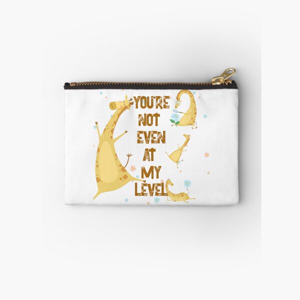 Item preview, You're Not Even at My Level designed and sold by ZamuDesign.