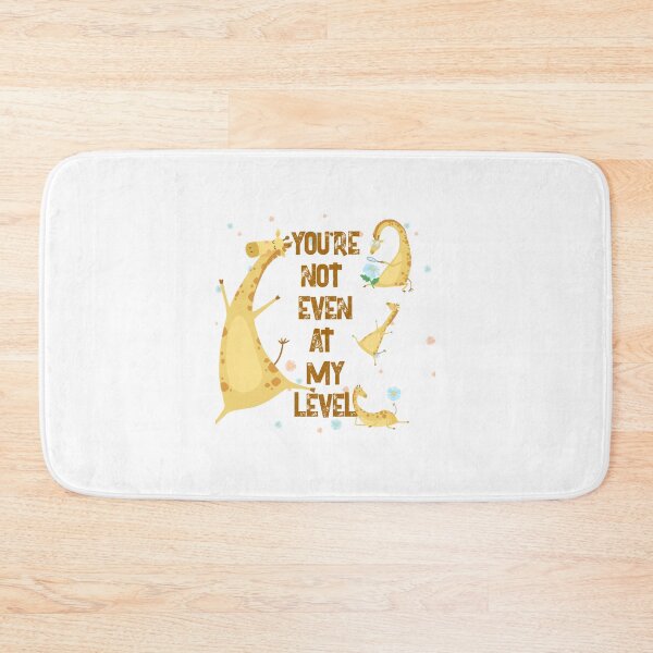 Item preview, You're Not Even at My Level designed and sold by ZamuDesign.