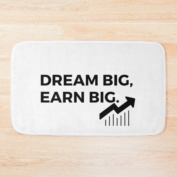 Item preview, Dream big, earn big. designed and sold by Bananobanini.