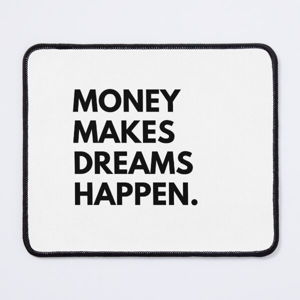 Item preview, Money makes dreams happen. designed and sold by Bananobanini.