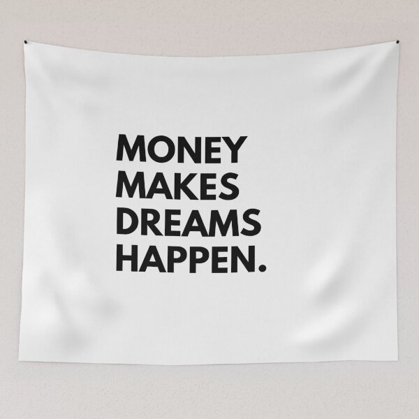 Item preview, Money makes dreams happen. designed and sold by Bananobanini.