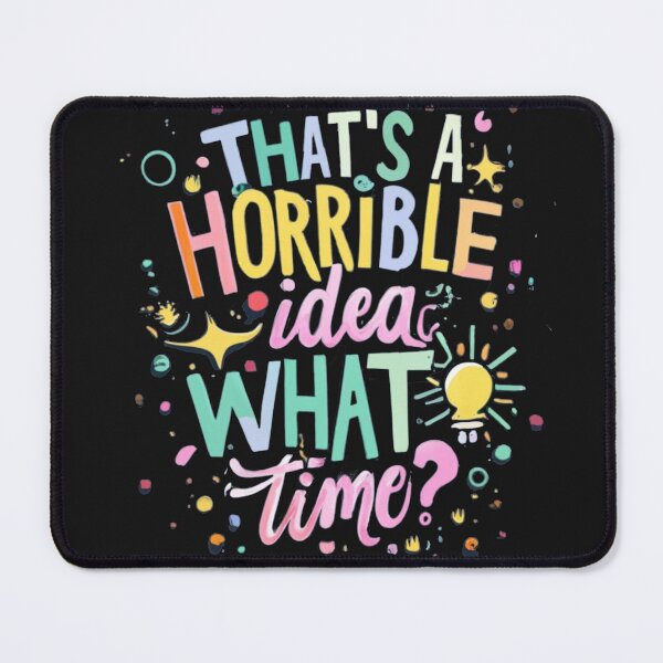 Item preview, that's a horrible idea what time ? Galactic Graffiti Design designed and sold by Pawel Oska.