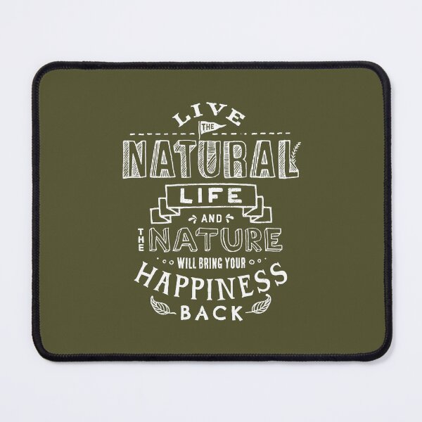 Item preview, Natural Life Happiness Quote designed and sold by Geek Updated.