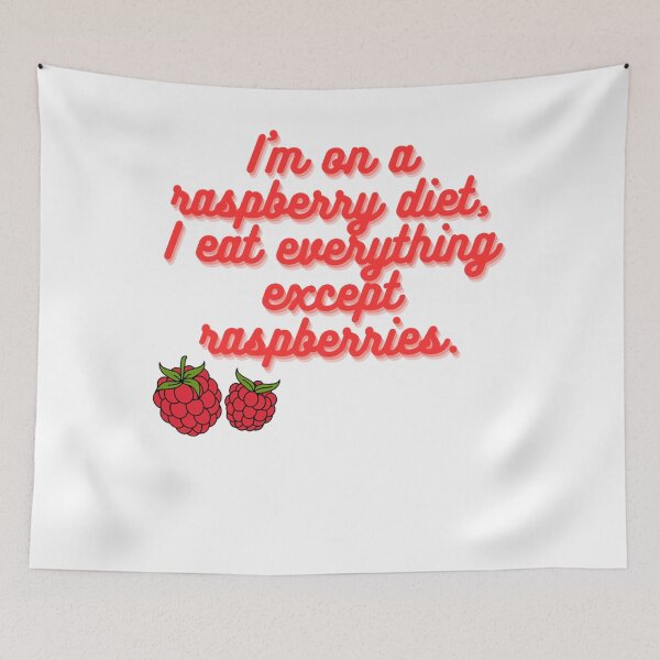 Item preview, I'm on a raspberry diet, I eat everything except raspberries designed and sold by SaNNty.
