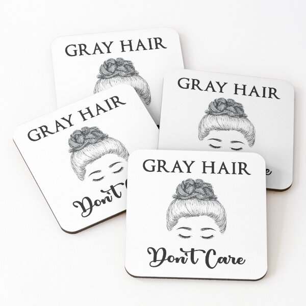Item preview, Gray Hair Don't Care  designed and sold by SilverLocksShop.