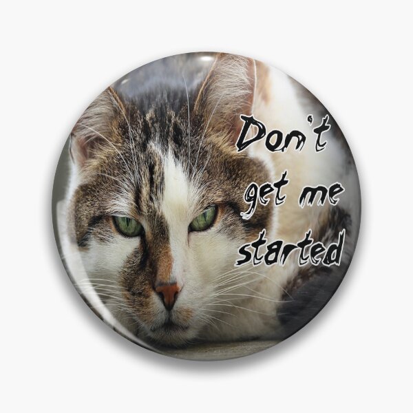Item preview, Don't Get Me Started designed and sold by Surreallytee.
