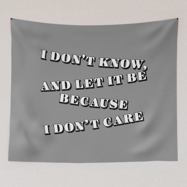 Item preview, I don't know and let it be because i don't care designed and sold by CoolVisionStd.