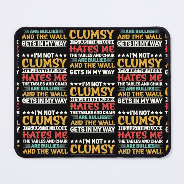 Item preview, Im Not Clumsy  designed and sold by WoodburyLake.