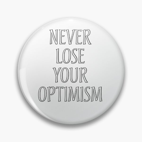 Item preview, Never Lose Your Optimism designed and sold by MiaRose85.