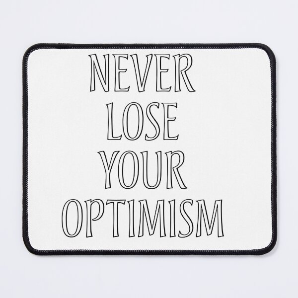 Item preview, Never Lose Your Optimism designed and sold by MiaRose85.