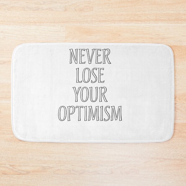Item preview, Never Lose Your Optimism designed and sold by MiaRose85.
