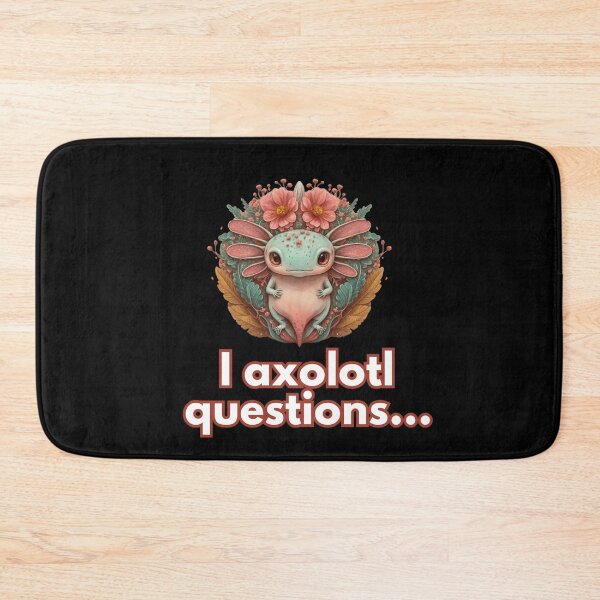 Item preview, I axolotl questions... designed and sold by Mayaart83.