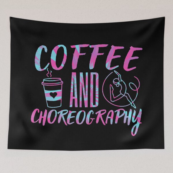 Item preview, Coffee And Choreography Choreographer Dance designed and sold by SunfullyYours.