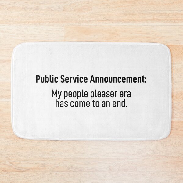 Item preview, Public Service Announcement: My people pleaser era has come to an end. designed and sold by wonderxwander.