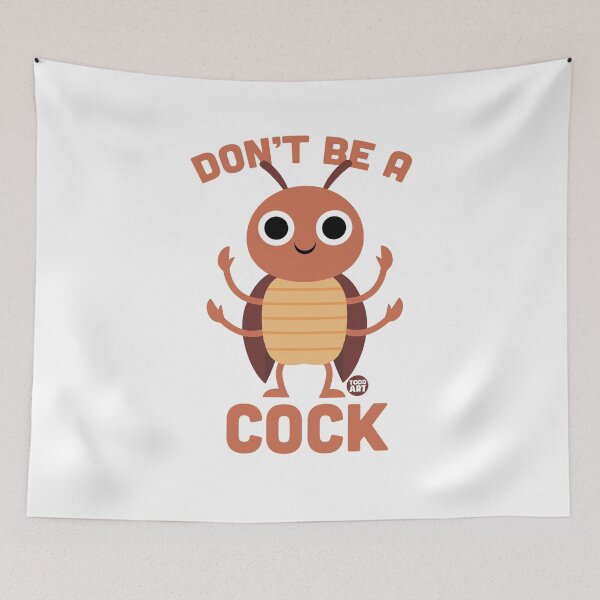 Artikelvorschau, DONT BE A COCK ROACH entworfen und verkauft von TODD GOLDMAN.