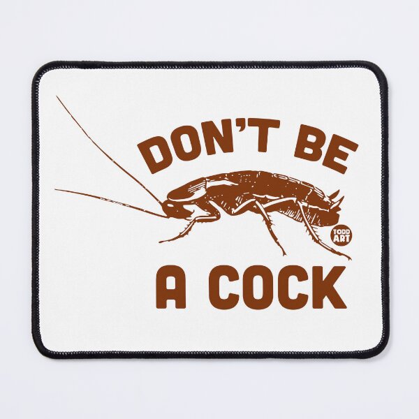 Item preview, DONT BE A COCK ROACH2 designed and sold by TODD GOLDMAN.