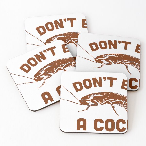 Item preview, DONT BE A COCK ROACH2 designed and sold by TODD GOLDMAN.